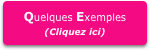 Quelques Exemples
(Cliquez ici)